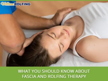 Fascia And Rolfing Therapy